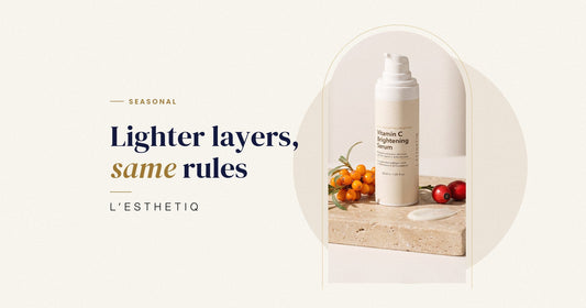 Summer Skincare: Lighter Layers, Same Discipline